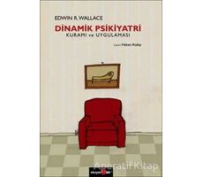 Dinamik Psikiyatri Kuramı ve Uygulaması - Edwin R. Wallace - Okuyan Us Yayınları