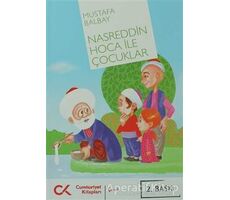 Nasreddin Hoca ile Çocuklar - Mustafa Balbay - Cumhuriyet Kitapları