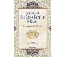 Açıklamalı Kur’an-ı Kerim Meali: Tercümanu’l-Kur’an - Ebu’l-Ala Mevdüdi - İnkılab Yayınları