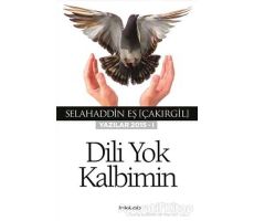 Dili Yok Kalbimin - Selahaddin Eş Çakırgil - İnkılab Yayınları