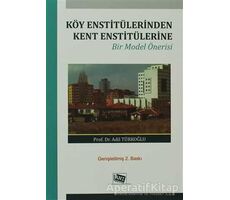 Köy Enstitülerinden Kent Enstitülerine - Adil Türkoğlu - Anı Yayıncılık