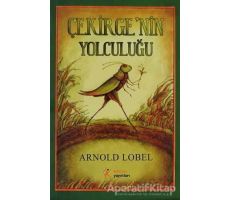 Çekirgenin Yolculuğu - Arnold Lobel - Kelime Yayınları