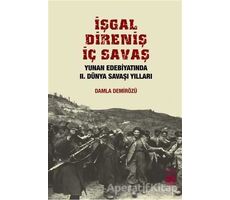 İşgal, Direniş, İç Savaş - Damla Demirözü - İstos Yayıncılık