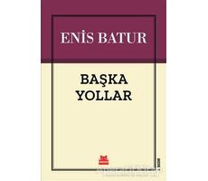 Başka Yollar - Enis Batur - Kırmızı Kedi Yayınevi