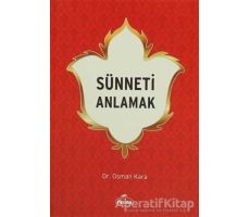 Sünneti Anlamak - Osman Kara - Ravza Yayınları