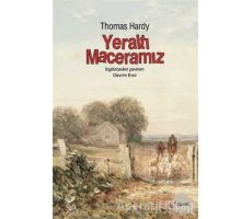 Yeraltı Maceramız - Thomas Hardy - Dipnot Yayınları