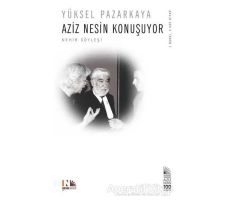 Aziz Nesin Konuşuyor - Yüksel Pazarkaya - Nesin Yayınevi