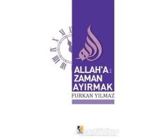 Allah’a Zaman Ayırmak - Furkan Yılmaz - Çıra Yayınları