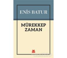 Mürekkep Zaman - Enis Batur - Kırmızı Kedi Yayınevi