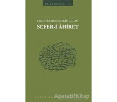 Sefer-i Ahiret : 404 - Abdülhakim Arvasi Üçışık Eserleri