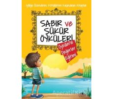 Sabır ve Şükür Öyküleri - Saide Nur Dikmen - Uğurböceği Yayınları