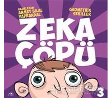 Zeka Çöpü - 3 / Geometrik Şekiller - Ahmet Bilal Yaprakdal - Uğurböceği Yayınları