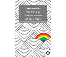 Seni Dolaba Kim Koydu? - Gökçen Ezber - Aylak Kitap