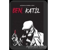 Ben, Katil - Antonio Altarriba - Aylak Kitap