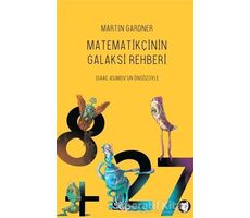 Matematikçinin Galaksi Rehberi - Martin Gardner - Aylak Kitap