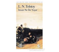 İnsan Ne İle Yaşar - Lev Nikolayeviç Tolstoy - İlgi Kültür Sanat Yayınları