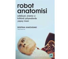 Robot Anatomisi - Despina Kakoudaki - Kolektif Kitap