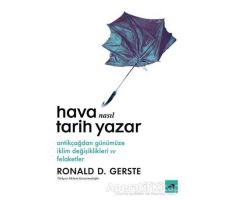 Hava Nasıl Tarih Yazar - Ronald D. Gerste - Kolektif Kitap