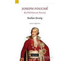 Joseph Fouche - Bir Politikacının Portresi - Stefan Zweig - Doğu Batı Yayınları