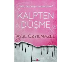 Kalpten Düşme - Ayşe Özyılmazel - Okuyan Us Yayınları