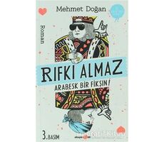 Rıfkı Almaz - Arabesk Bir Fikşın! - Mehmet Doğan - Okuyan Us Yayınları