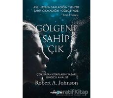 Gölgene Sahip Çık - Robert A. Johnson - Okuyan Us Yayınları