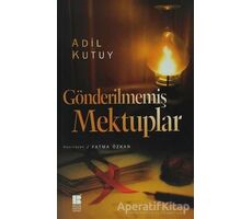 Gönderilmemiş Mektuplar - Adil Kutay - Bilge Kültür Sanat