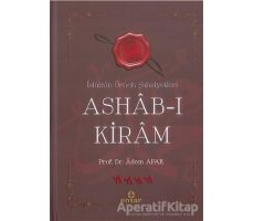 İslam’ın Örnek Şahsiyetleri Ashab-ı Kiram - Adem Apak - Ensar Neşriyat