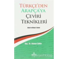 Türkçeden Arapçaya Çeviri Teknikleri - Osman Şahin - Ensar Neşriyat