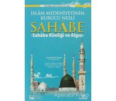 İslam Medeniyetinin Kurucu Nesli Sahabe 1 - Abdullah Aydınlı - Ensar Neşriyat