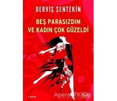 Beş Parasızdım ve Kadın Çok Güzeldi - Derviş Şentekin - Kırmızı Kedi Yayınevi