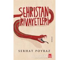 Şehristan Rivayetleri - Serhat Poyraz - Kırmızı Kedi Yayınevi