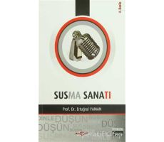 Susma Sanatı - Ertuğrul Yaman - Akçağ Yayınları