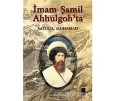 İmam Şamil Ahhulgoh’ta - Batulil Muhamad - Bilge Kültür Sanat