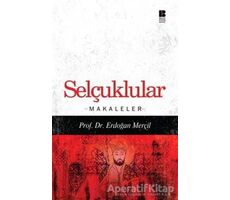 Selçuklular - Erdoğan Merçil - Bilge Kültür Sanat