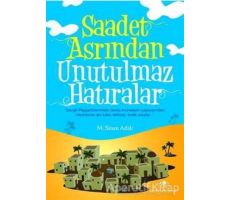 Saadet Asrından Unutulmaz Hatıralar - Kolektif - Uğurböceği Yayınları