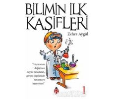 Bilimin İlk Kaşifleri 1 - Zehra Aygül - Uğurböceği Yayınları