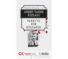 Tanrı’yı Kim Kullanır - Ahmet Taner Kışlalı - Cumhuriyet Kitapları