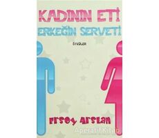 Kadının Eti Erkeğin Serveti - Ersoy Arslan - Cinius Yayınları
