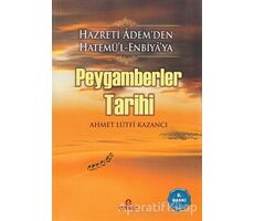 Peygamberler Tarihi - Ahmet Lütfi Kazancı - Ensar Neşriyat