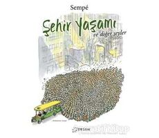 Şehir Yaşamı ve Diğer Şeyler - Jean Jacques Sempe - Desen Yayınları