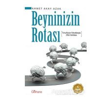 Beyninizin Rotası - Ahmet Akay Azak - Gülhane Yayınları