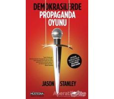 Demokrasilerde Propaganda Oyunu - Jason Stanley - The Kitap