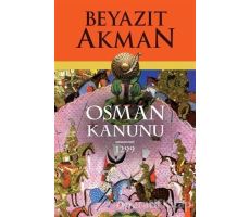 Osman Kanunu 1299 - Beyazıt Akman - Kopernik Kitap