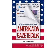 Amerikada Gazetecilik - Hakan Temiztürk - Kopernik Kitap