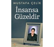 İnsansa Güzeldir - Mustafa Çelik - Cinius Yayınları