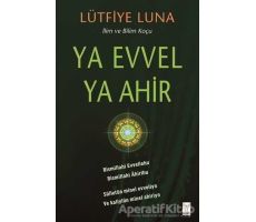 Ya Evvel Ya Ahir - Lütfiye Luna - Feniks Yayınları