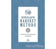 Resulullahın Hareket Metodu - Münir Muhammed Gadban - Ravza Yayınları