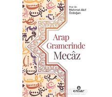 Arap Gramerinde Mecaz - Mehmet Akif Özdoğan - Ensar Neşriyat