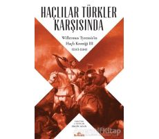 Haçlılar Türkler Karşısında - Willermus Tyrensis - Kronik Kitap